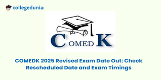 COMEDK 2025 Revised Exam Date Out: Check Rescheduled Date and Exam Timings